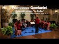 Francesco Geminiani, Concerto grosso "La Follia" para Orquesta de cuerda y Bajo Continuo opus 5/12