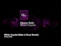 Alexey Selin - White Crystal (Allen & Envy Remix)