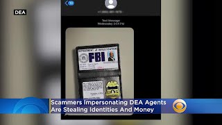 Dea Warning Scammers Impersonating Dea Agents Are Stealing Idenies, Money