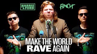 Harris & Ford X Finch - Make The World Rave Again