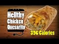Taco Bell Chicken Quesarito Recipe Remake - HellthyJunkFood