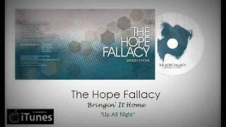 Watch Hope Fallacy Up All Night video