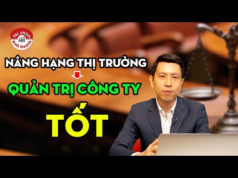 Nâng hạng thị trường chứng khoán: cần quản trị tốt, uỷ ban kiểm toán, kiểm toán nội bộ là then chốt