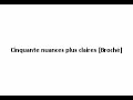 Cinquante Nuances Plus Claires Broch