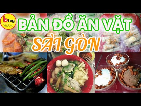 Tuyển Chọn 10 QUÁN ĂN VẶT SÀI GÒN ngon quên sầu