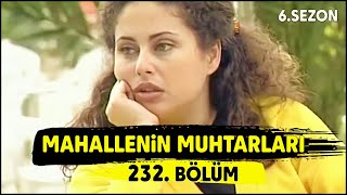Mahallenin Muhtarları Nişanımız Var Dostlar 232. Bölüm