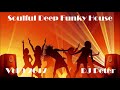 Soulful Deep Funky House Mix 9 2017 DJ Peter