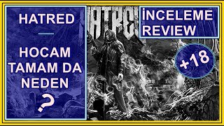 HATRED İNCELEME REVİEW
