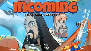 Steve Aoki & Gammer - Incoming