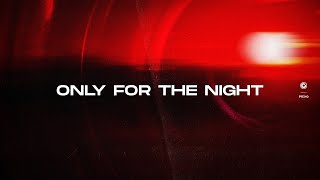 Monocule, Marcus Santoro & Higher Lane - Only For The Night (Official Lyric Video)