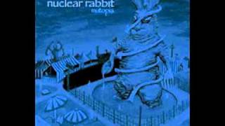 Watch Nuclear Rabbit My Hideous Claw video