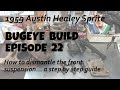 A detailed look at how to disassemble a Frogeye Sprite's front suspension - Bugeye Build Episode 22