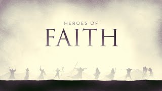 Heroes of Faith