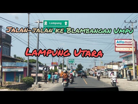 Jalan-jalan ke Blambangan Umpu Lampung Utara 😀😀😀