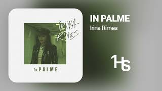 Irina Rimes - In Palme | 1 Hour