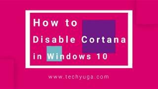 How to Disable Cortana In Windows 10(2019)Updated