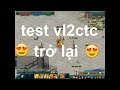 volam2 thử nghiệm CTC trở lại mới nhất 2020