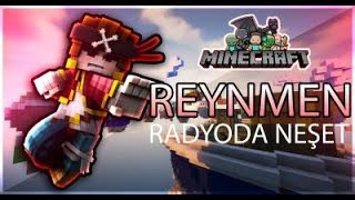 REYNMEN-RADYODA NEŞET (MİNECRAFT VERSİON)