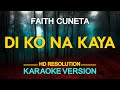 DI KO NA KAYA - Faith Cuneta (KARAOKE Version)