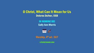 O Christ, What Can It Mean For Us Dufner In Nomine Dei