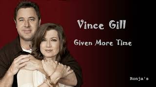Watch Vince Gill Given More Time video