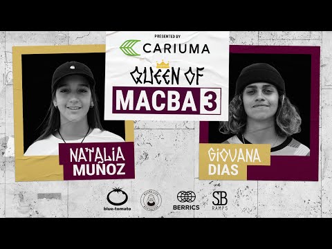 Queen of MACBA 3:  Giovana Dias Vs. Natalia Muñoz - Round 2: Presented By Cariuma