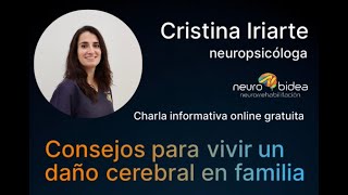 CONSEJOS PARA VIVIR UN DAÑO CEREBRAL EN FAMILIA Cristina Iriarte