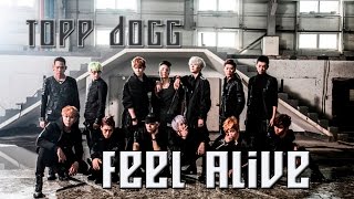 Watch Topp Dogg Feel Alive video