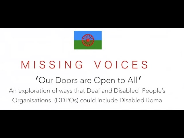 Watch Missing Voices of  Disabled  Members of  UK Roma Communities- "Our Doors are Open to All" on YouTube.