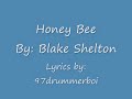 Honey Bee Blake Shelton w/lyrics