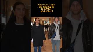 Arzum Onan, Oğlu Can Aslantuğ Ile