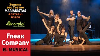 SEMANA TEATRO MARIANISTAS - Freak Company, El Musical NORALAI