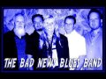 Bad News Blues Band - You Don't Love Me