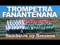 Trompetra Fanantenana 67 Ha - SAMBATRA NY FIRENENA [A/C: Florin Randrianirina]