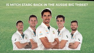 Is Starc back in the Big Three?