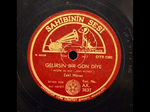 Zeki Müren -  Gelirsin Bir Gün Diye  - GERÇEK TAŞ PLAK KAYDI