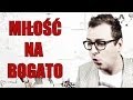Przemyślenia Niekrytego Krytyka: Miłość na bogato
