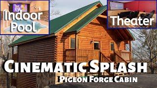 Cinematic Splash Tour - Peaceful Cabin Rentals - Pigeon Forge Cabin W Theater & Indoor Pool