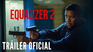 THE EQUALIZER 2. Tráiler Oficial HD en español. En cines 17 de agosto.
