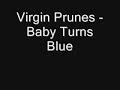 Virgin Prunes - Baby Turns Blue