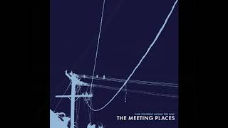 Watch Meeting Places Take To The Sun video