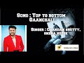 Top to bottom Gaanchali (lyrics)| Chandan shetty| Feel The Lyrics| World of lyrics|