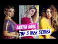 Ankita Dave Best Web Series | Ankita Dave New Web Series | Arya Flicks