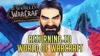 Trying WoW After a Long Break... (World of Warcraft: Battle for Azeroth 8.2)