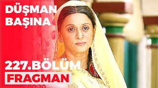 Düşman Başına 227. Bölüm Fragmanı - 3 Mart A
