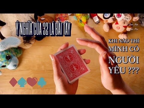 Hướng dẫn xem bói bài tây. Phần 1, giải nghĩa 32 lá bài tây.