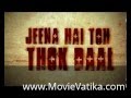 JEENA HAI TOH THOK DAAL Official Trailer - 2012 - [ www.MovieVatika.com ]