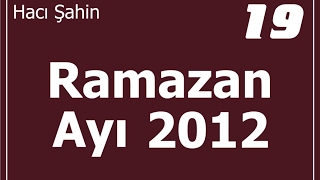 Hacı Şahin - Ramazan Ayı - 19 09.08.2012 İkinci Qədr Gecəsi