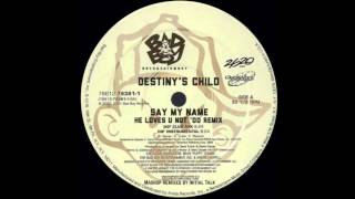 Destinys Child - Say My Name He Loves U Not 00 Remix