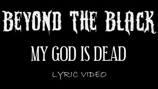 Watch Beyond The Black My God Is Dead video